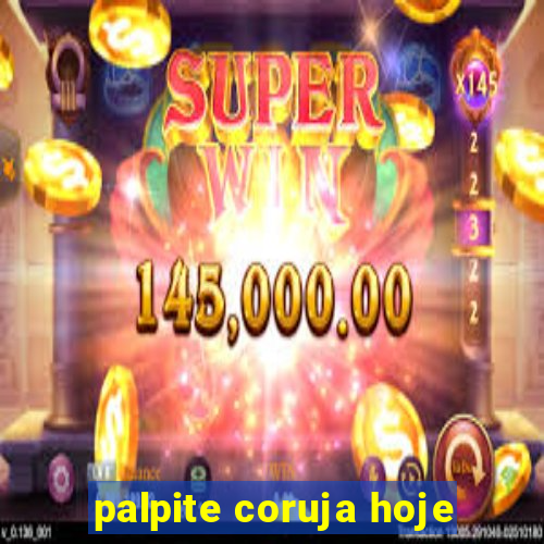 palpite coruja hoje